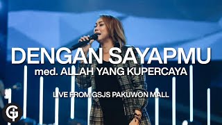 Video thumbnail of "Dengan Sayapmu med. Allah Yang Kupercaya | Cover by GSJS Worship"
