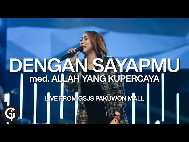 Dengan Sayapmu med. Allah Yang Kupercaya | Cover by GSJS Worship class=