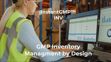 InstantGMP™ INV: Inventory Management for GMP Compliant Industries