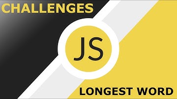 Javascript Challenges - Longest Word