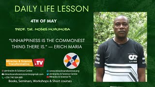 4th of May | Why unhappiness is common | Prof. Dr. Moses Muhumuza.