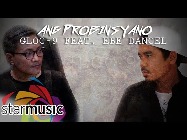 Ang Probinsyano - Gloc-9 feat. Ebe Dancel (Lyrics)