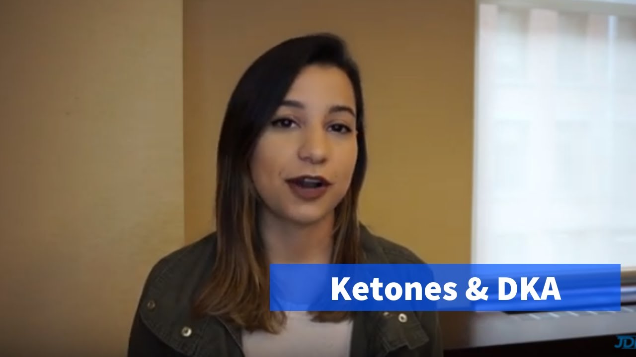 Ketones and Diabetic Ketoacidosis | Knowing the Signs and Symptoms | JDRF