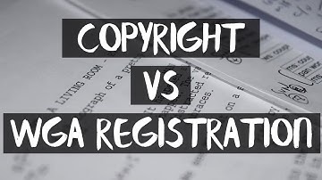 Register With WGA or Copyright? PROTECT YOUR SCREENPLAY!