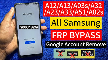 All Samsung A12/A13/A03s/A32/A23/A33/A51/A02s FRP Bypass || Google Account Remove | NO PC 2025