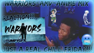 Warriors「AMV」Anime Mix (AMV Reaction!!!)