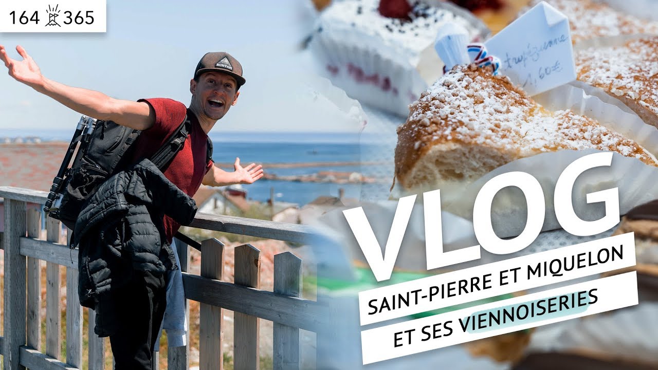 SAINTPIERRE et MIQUELON et ses VIENNOISERIES Jour 164 de 365 YouTube