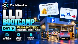 Parking Lot Design Cont & State Design Pattern | Day 9 | LLD Bootcamp