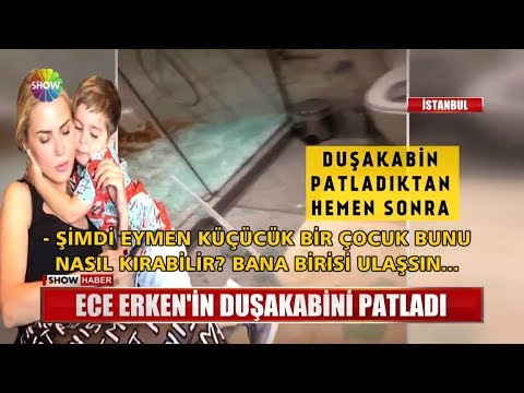 Ece Erken'in duşakabini patladı