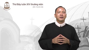 Thứ Bảy tuần XIV thường niên B, Mt 10,24-33 – Lm Vinh-sơn Hoàng Thanh Tình CSsR 14/07/2018