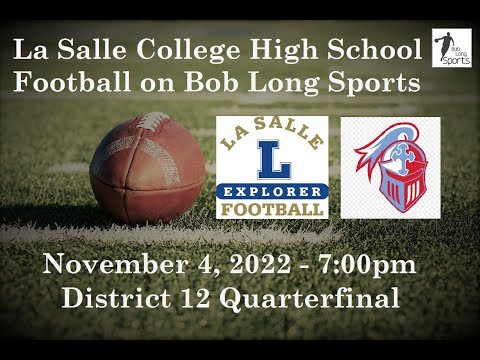 La Salle College High School vs. Father Judge High School Football - 2022 District 12 Quarterfinal