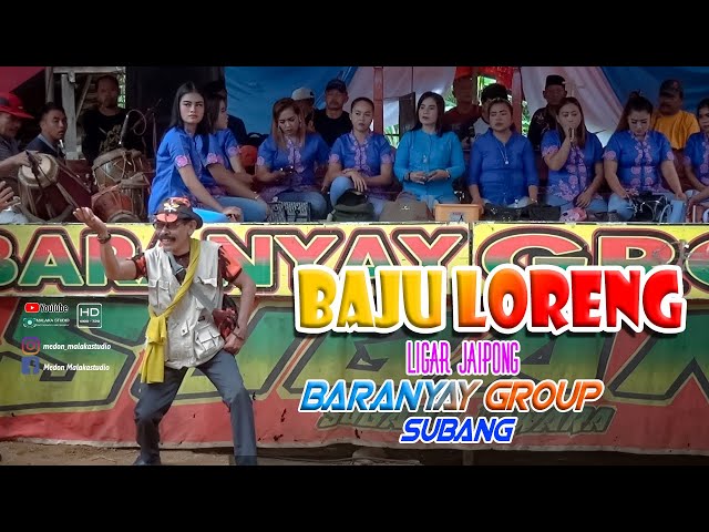 BAJU LORENG - VIDEO TERBARU LIGAR JAIPONG BARANYAY GROUP SUBANG. class=