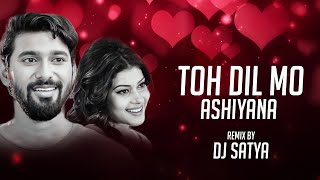 Toh Dil Mo Ashiyana | Remix | DJ Satya | Raja D | Jay | Cookies | Sabishesh Mishra | Asima Panda.
