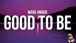 Mark Ambor - Good To Be (Lyrics) Resimi