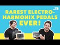 Electro-Harmonix (EHX) Rarest Pedals!