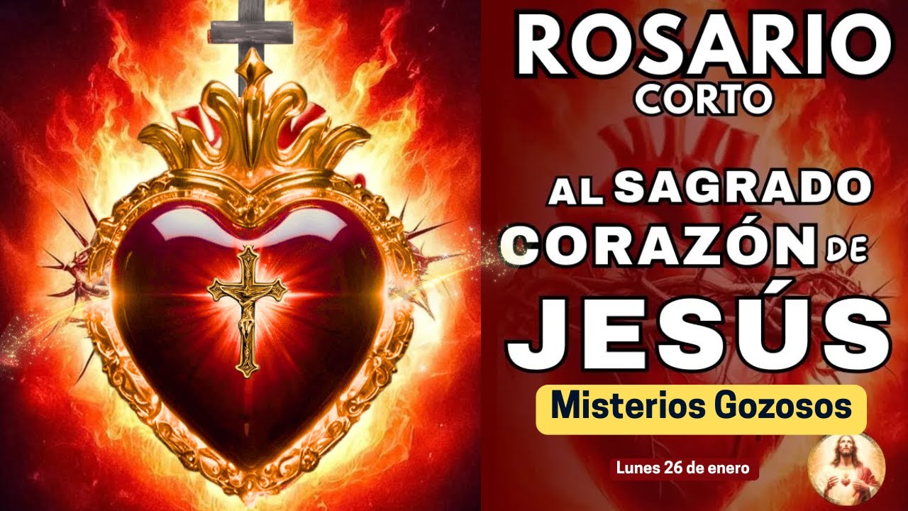 ROSARIO CORTO AL SAGRADO CORAZÓN DE JESÚS🙏MISTERIOS GOZOSOS❤️Hoy 26 de enero de 2026