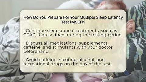 How Do You Prepare For Your Multiple Sleep Latency Test (MSLT)? - Sleep Apnea Support Network