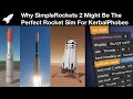 Simple Rockets 2 A Simulation For Every Internet Rocket Scientist