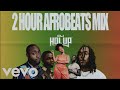 Official Afrobeats Mix 2022 | 2Hrs | Wizkid | Tems | Burna Boy | Omah Lay | Fireboy DML