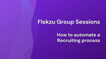Flokzu Group Session - Live Demo: Automating a recruiting process with Public Forms