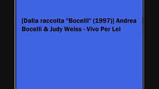 Miniatura de vídeo de "Andrea Bocelli & Judy Weiss - Vivo Per Lei"