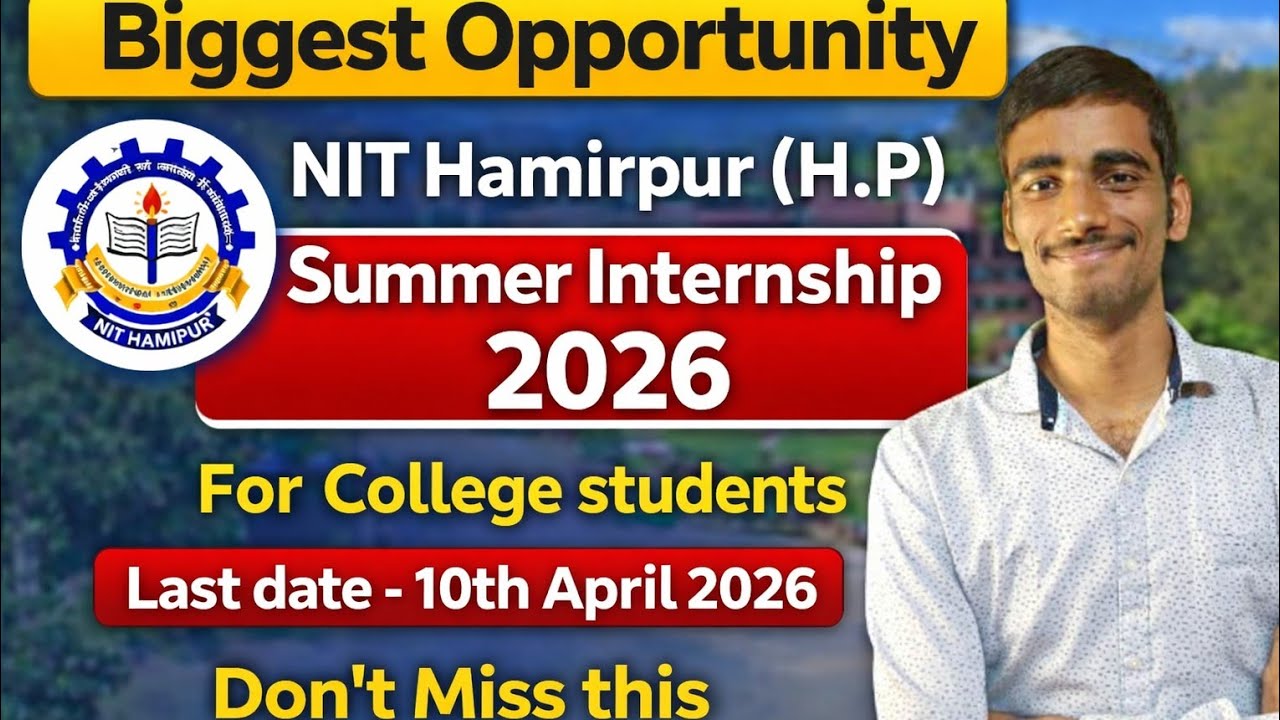 NIT Hamirpur Summer Internship 2026 🔥 Apply Before 10 April | Full ...