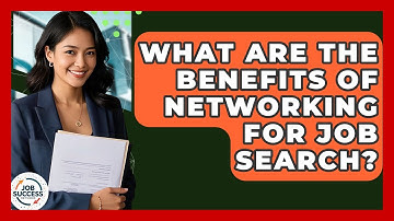 What Are The Benefits Of Networking For Job Search? - Job Success Network