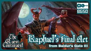 Raphael's Final Act (Baldur's Gate 3) - BGSO's "The Quest Continues!"