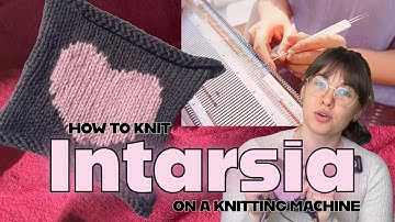 How to Machine Knit Intarsia | Machine Knitting ColorworkTechniques!