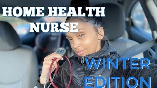 DAY IN THE LIFE OF A LPN HOME HEALTH NURSE | Winter Weekend Edition