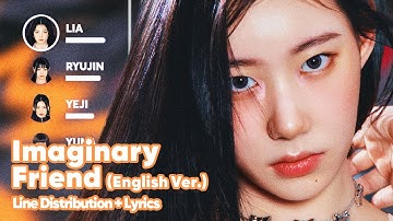 Thumbnail of ITZY - Imaginary Friend (English Ver.) (Line Distribution + Lyrics Karaoke) PATREON REQUESTED