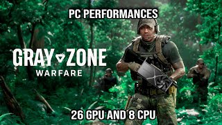 Grayzone Warfare - PC Performances - 26 GPU & 8 CPU