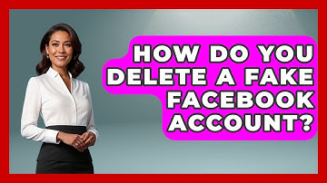 How Do You Delete A Fake Facebook Account? - Everyday-Networking