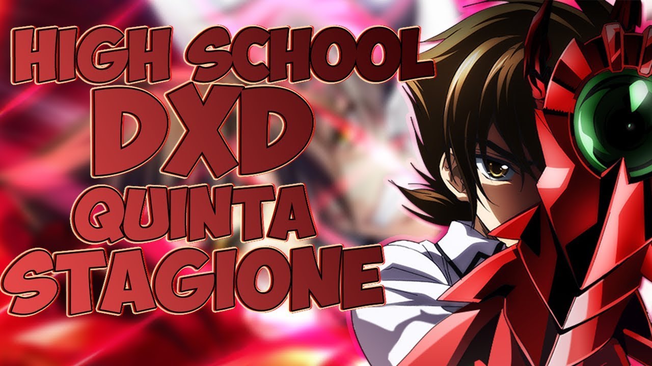 High School DxD 5 Stagione RUMORS (ITA) YouTube High School DxD 5 Stagione RUMORS (ITA) YouTube