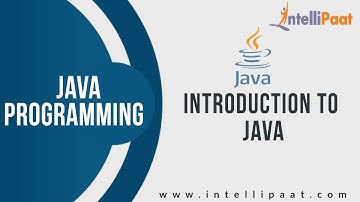 Introduction to Java Tutorial | Java Tutorial for Beginners | Java Training - Intellipaat