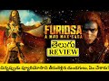 Furiosa a mad max saga movie review telugu  furiosa telugu review  furiosa a mad max saga review
