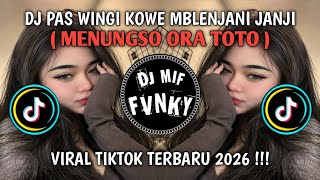 Download lagu DJ PAS WINGI KOWE MBLENJANI JANJI || DJ MENUNGSO ORA TOTO || TREND VIRAL TIKTOK TERBARU 2026 !!!