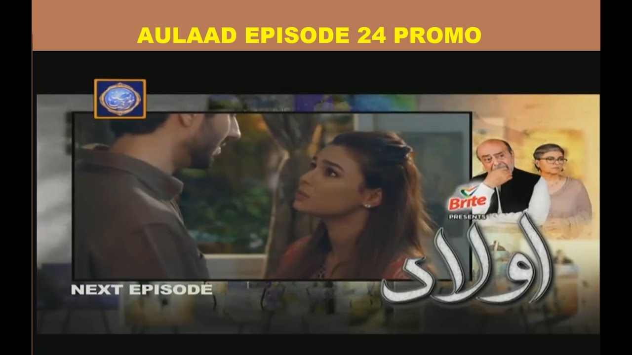 Aulaad Episode 24 Promo | Aulaad Ep 24 Promo | ARY DIGITAL