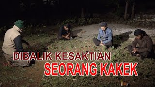 Kupas Dibalik Kesaktian yang dimiliki oleh seorang kakek