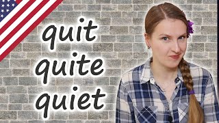 Quit, quite, quiet, confusing English words, common mistakes