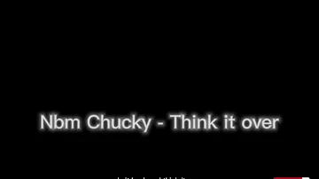 Nbm Chucky - Think it Over