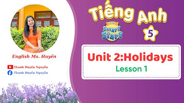 UNIT 2: HOLIDAYS - Lesson 1 - Tiếng Anh 5- I learn smart start 5