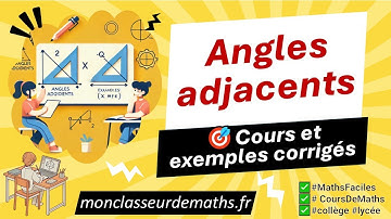 Angles Adjacents : Définition et Erreurs à Éviter !