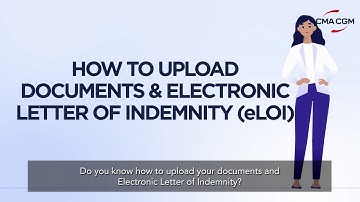 [Tutorial] My CMA CGM – How to upload your Documents and Electronic Letter of Indemnity (eLOI)