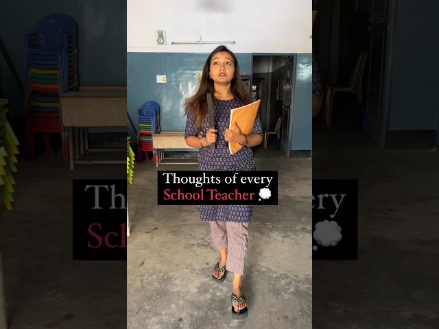 Thoughts of School Teacher 🏫👩‍🏫🎒 #shorts #viral #school class=