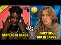 RAPPERS IN GANGS VS RAPPERS NOT IN GANGS 2021