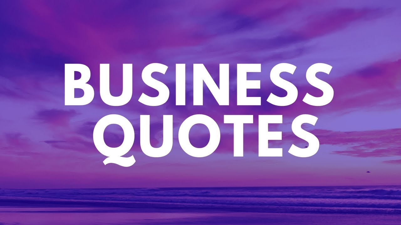 Business Quotes - YouTube