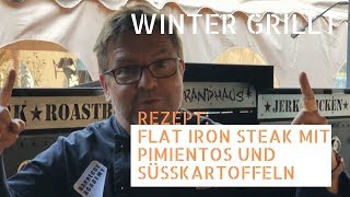 REZEPT: Flat Iron Steak  mit Pimientos und Süsskartoffeln | Winter grillt