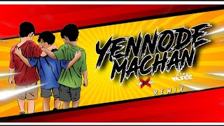 Dj Nesh X Dj Ve Yennode Machan Remix Vdj Raj Ent
