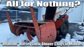 Ultimate Diesel Snow Blower Clogs In Minutes